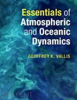 vallis geoffrey k. - essentials of atmospheric and oceanic dynamics