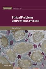 parker michael - ethical problems and genetics practice
