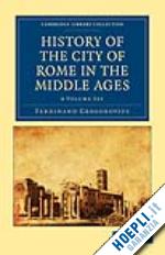 gregorovius ferdinand - history of the city of rome in the middle ages 8 volume set in 13 paperback pieces