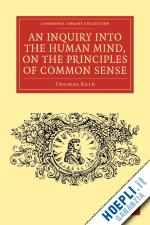 reid thomas - an inquiry into the human mind, on the principles of common sense