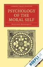 bosanquet bernard - psychology of the moral self