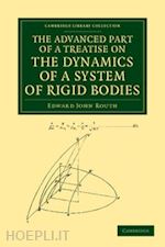 routh edward john - the advanced part of a treatise on the dynamics of a system of rigid bodies