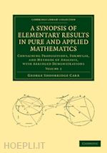 carr george shoobridge - a synopsis of elementary results in pure and applied mathematics: volume 2