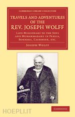 wolff joseph - travels and adventures of the rev. joseph wolff, d.d., ll.d.