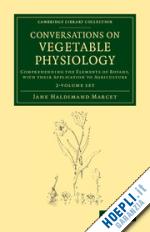 marcet jane haldimand - conversations on vegetable physiology 2 volume set