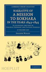 wolff joseph - narrative of a mission to bokhara, in the years 1843–1845 2 volume set