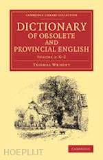 wright thomas - dictionary of obsolete and provincial english