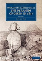vyse howard - operations carried on at the pyramids of gizeh in 1837: volume 2