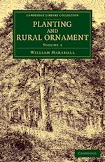 marshall william - planting and rural ornament: volume 1