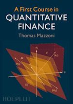 mazzoni thomas - a first course in quantitative finance