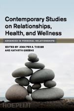 theiss jennifer a. (curatore); greene kathryn (curatore) - contemporary studies on relationships, health, and wellness
