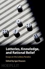douven igor (curatore) - lotteries, knowledge, and rational belief