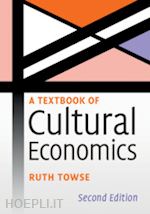 towse ruth - a textbook of cultural economics