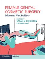 creighton sarah m. (curatore); liao lih-mei (curatore) - female genital cosmetic surgery