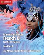 abrioux ann; chrétien pascale; fayaud nathalie - le monde en français workbook
