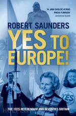 saunders robert - yes to europe!