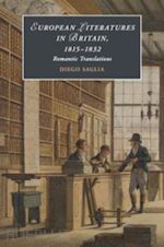 saglia diego - european literatures in britain, 1815–1832: romantic translations