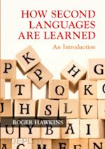 hawkins roger - how second languages are learned