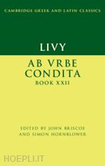 briscoe john (curatore); hornblower simon (curatore) - livy: ab urbe condita book xxii