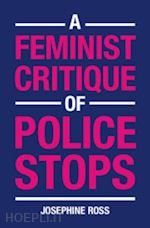 ross josephine - a feminist critique of police stops