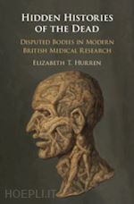 hurren elizabeth t. - hidden histories of the dead