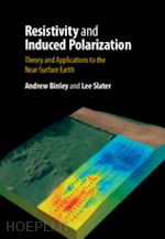 binley andrew; slater lee - resistivity and induced polarization