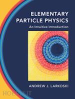 larkoski andrew j. - elementary particle physics