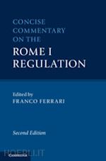 ferrari franco (curatore) - concise commentary on the rome i regulation