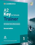 saxby karen - a2 key for schools trainer for update 2020 exam. six practice tests without answ