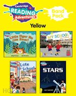 pritchard gabby; french vivian; llewellyn claire; rickards lynne; kubuitsile laurie; fakhouri shoua - cambridge reading adventures yellow band pack