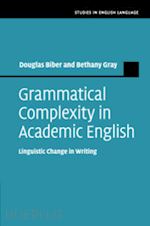 biber douglas; gray bethany - grammatical complexity in academic english