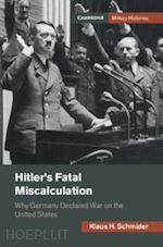 schmider klaus h. - hitler's fatal miscalculation