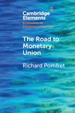 pomfret richard - the road to monetary union