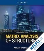kassimali aslam - matrix analysis of structures