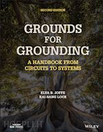 Grounds for Grounding – A Handbook from Circuits to Systems, Second Edition