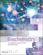 Biochemistry: An Integrative Approach, 1st Edition , International Adaptation