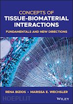 bizios rena; wechsler marissa e. - concepts of tissue–biomaterial interactions