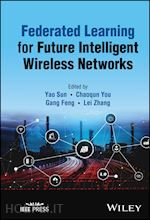 Federated Learning for Future Intelligent Wireless  Networks
