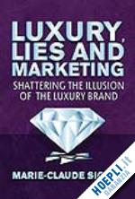 sicard m. - luxury, lies and marketing