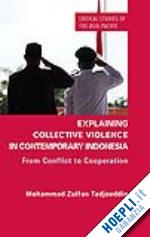 tadjoeddin z. - explaining collective violence in contemporary indonesia