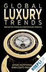 hoffmann j.; coste-manière i. - global luxury trends
