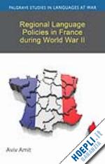 amit a. - regional language policies in france during world war ii