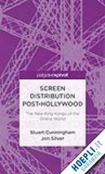 cunningham stuart; silver jon - screen distribution and the new king kongs of the online world