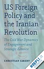 emery c. - us foreign policy and the iranian revolution