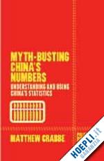 crabbe matthew - myth-busting china's numbers