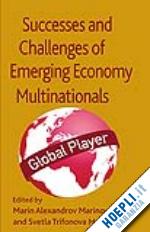 marinov marin; marinova s. (curatore) - successes and challenges of emerging economy multinationals