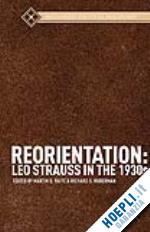 yaffe m. (curatore); ruderman r. (curatore) - reorientation: leo strauss in the 1930s