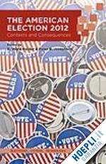 holder r. (curatore); josephson p. (curatore) - the american election 2012