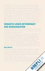 belleri d. - semantic under-determinacy and communication