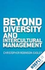 robinson-easley c. - beyond diversity and intercultural management